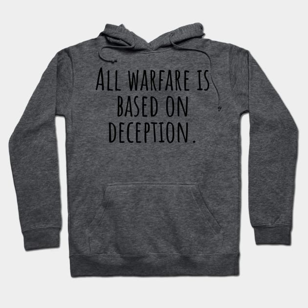 All-warfare-is-based-on-deception. Hoodie by Nankin on Creme